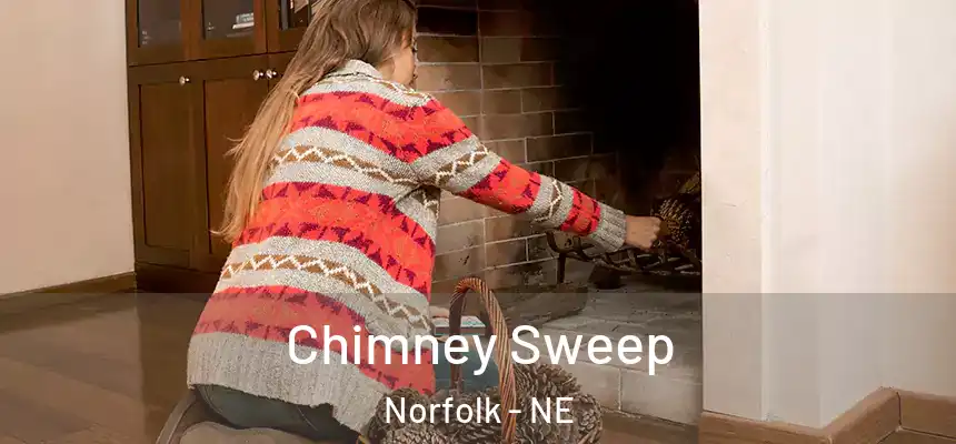  Chimney Sweep Norfolk - NE