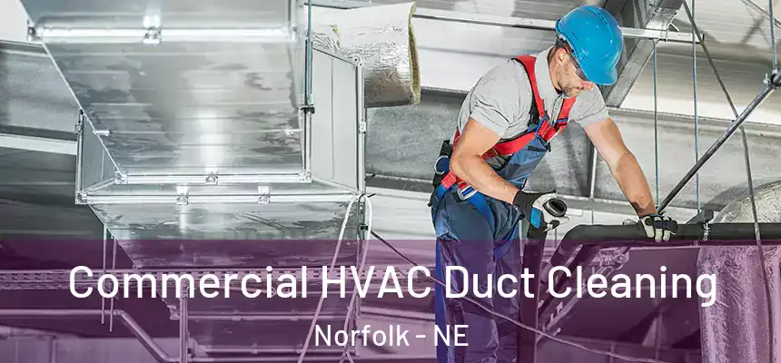 Commercial HVAC Duct Cleaning Norfolk - NE