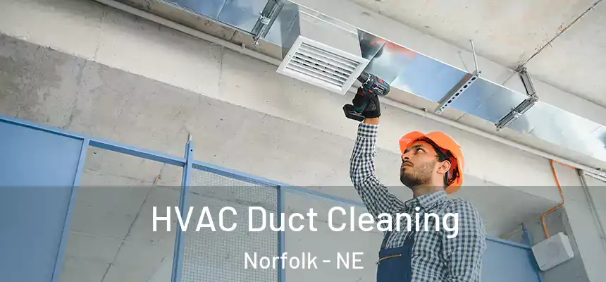 HVAC Duct Cleaning Norfolk - NE