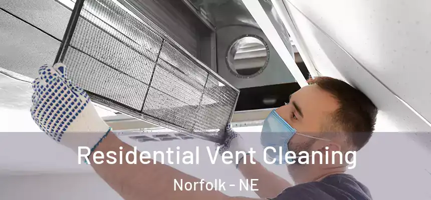  Residential Vent Cleaning Norfolk - NE